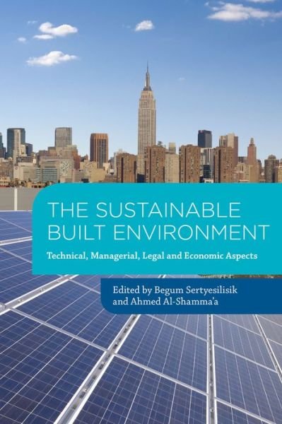 Cover for Begum Sertyesilisik · The Sustainable Built Environment: Technical, managerial, legal and economic aspects (Paperback Book) [1st ed. 2015 edition] (2015)