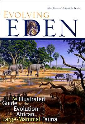 Cover for Alan Turner · Evolving Eden: An Illustrated Guide to the Evolution of the African Large-Mammal Fauna (Innbunden bok) (2004)