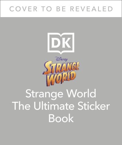 Cover for Dk · Disney Strange World Ultimate Sticker Book - Ultimate Sticker Book (Pocketbok) (2022)