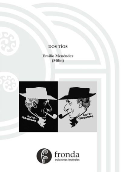 Dos Tíos - 'Milín' Emilio Menéndez - Libros - Wright Books - 9780244852443 - 11 de enero de 2020