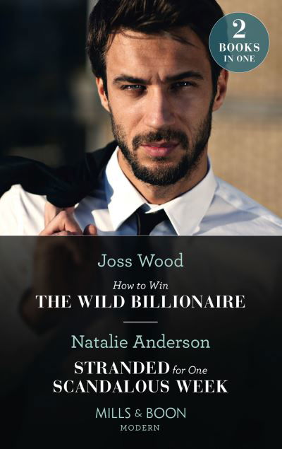 Joss Wood · How To Win The Wild Billionaire / Stranded For One Scandalous Week: How to Win the Wild Billionaire (South Africa's Scandalous Billionaires) / Stranded for One Scandalous Week (South Africa's Scandalous Billionaires) (Paperback Bog) (2021)