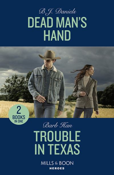 Cover for B.J. Daniels · Dead Man's Hand / Trouble In Texas: Dead Man's Hand (A Colt Brothers Investigation) / Trouble in Texas (the Cowboys of Cider Creek) (Taschenbuch) (2023)