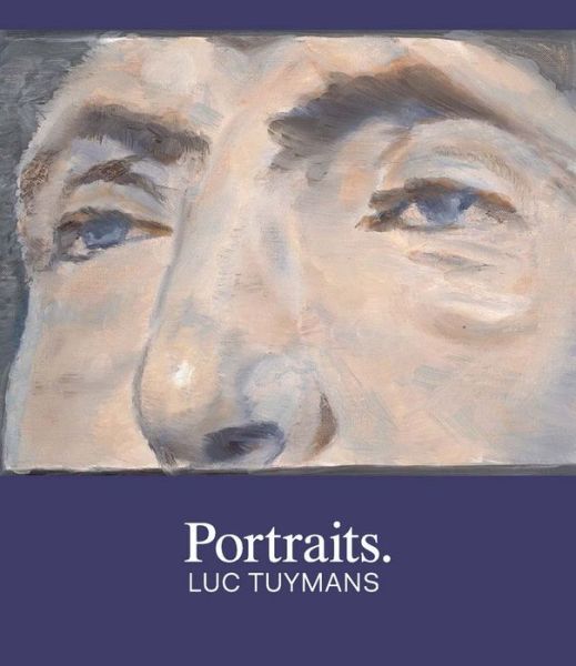 Cover for Robert Storr · Portraits: Luc Tuymans - Menil Collection                      (YUP) (Hardcover Book) (2013)