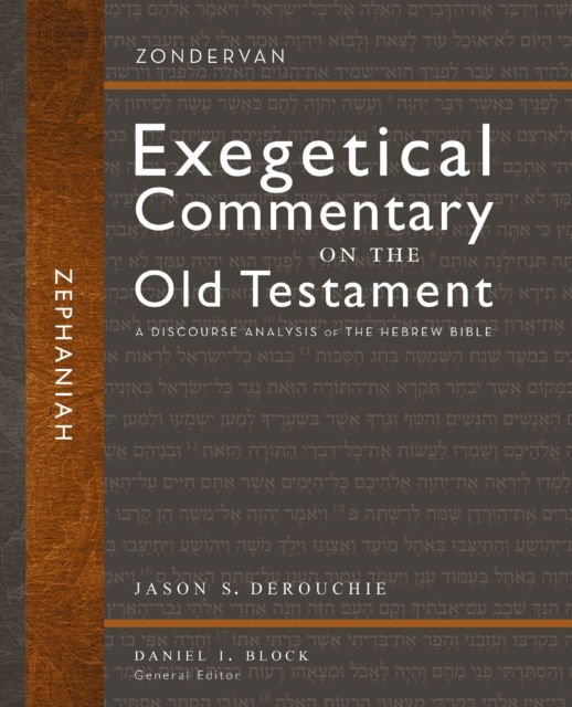 Cover for Jason S. DeRouchie · Zephaniah: A Discourse Analysis of the Hebrew Bible - Zondervan Exegetical Commentary on the Old Testament (Hardcover Book) (2025)