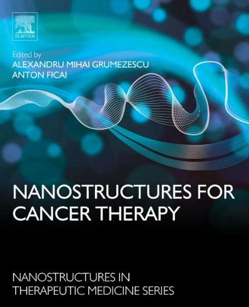 Cover for Alexandru Grumezescu · Nanostructures for Cancer Therapy - Nanostructures in Therapeutic Medicine (Hardcover Book) (2017)