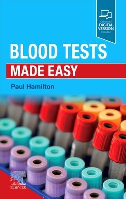 Cover for Hamilton, Paul (Clinical Lecturer, Centre for Medical Education, Queen's University Belfast, Belfast, Northern Ireland; Honorary Consultant Chemical Pathologist, UK) · Blood Tests Made Easy - Made Easy (Paperback Book) (2022)