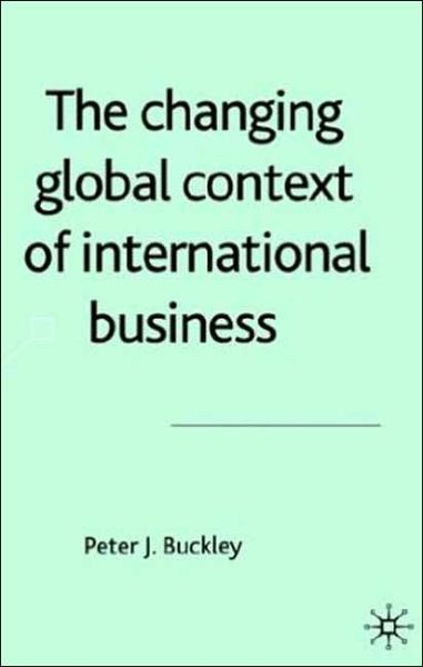 Cover for P. Buckley · The Changing Global Context of International Business (Inbunden Bok) (2002)