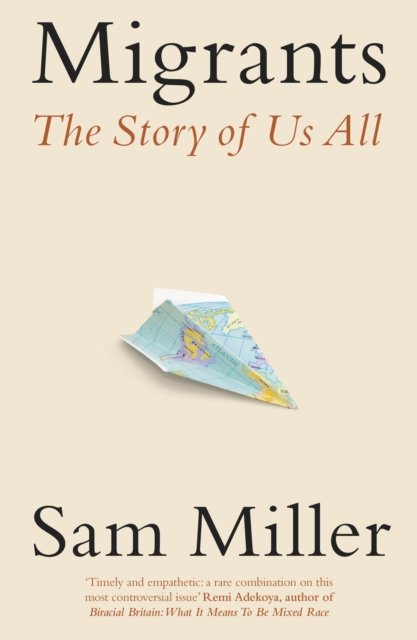 Cover for Sam Miller · Migrants: The Story of Us All (Pocketbok) (2024)