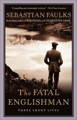 The Fatal Englishman: Three Short Lives - Sebastian Faulks - Bücher - Vintage - 9780375727443 - 12. März 2002