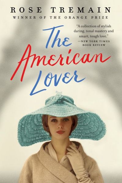 Cover for Rose Tremain · The American Lover (Paperback Book) (2016)