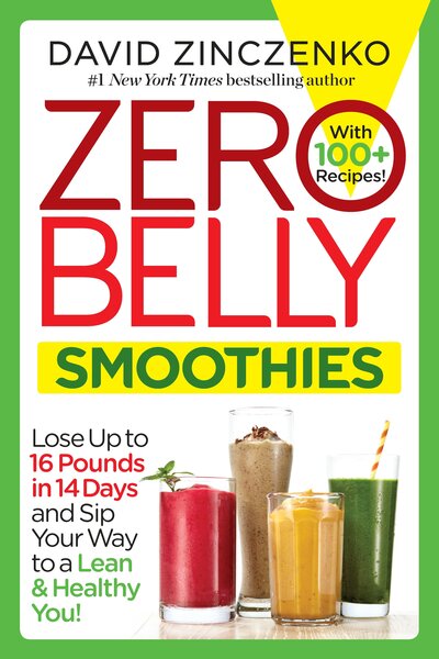 Zero belly smoothies - David Zinczenko - Kirjat -  - 9780399178443 - tiistai 28. kesäkuuta 2016