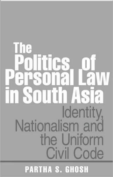 Cover for Partha S. Ghosh · The Politics of Personal Law in South Asia (Hardcover Book) (2007)