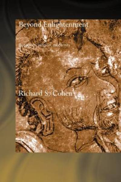 Cover for Richard Cohen · Beyond Enlightenment: Buddhism, Religion, Modernity - Routledge Critical Studies in Buddhism (Paperback Bog) (2009)