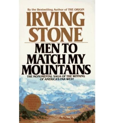 Men to Match My Mountains - Irving Stone - Boeken - Berkley Trade - 9780425105443 - 15 maart 1987