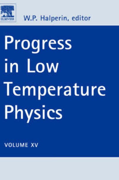 Cover for W P Halperin · Progress in Low Temperature Physics - Progress in Low Temperature Physics (Hardcover Book) (2005)