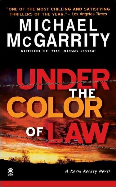 Under the Color of Law (Kevin Kerney) - Michael Mcgarrity - Livros - Onyx - 9780451410443 - 1 de julho de 2002