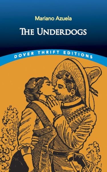 Cover for Mariano Azuela · The Underdogs - Thrift Editions (Paperback Bog) (2019)