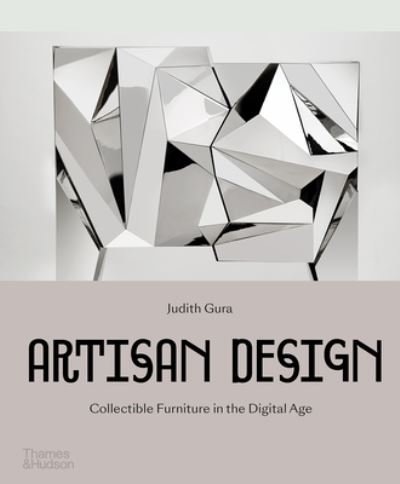 Cover for Judith Gura · Artisan Design: Collectible Furniture in the Digital Age (Gebundenes Buch) (2021)