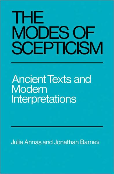 Cover for Annas, Julia (University of Arizona) · The Modes of Scepticism: Ancient Texts and Modern Interpretations (Paperback Book) (1985)