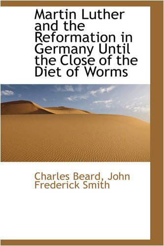 Cover for Charles Beard · Martin Luther and the Reformation in Germany Until the Close of the Diet of Worms (Paperback Book) (2008)