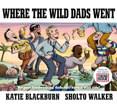 Cover for Katie Blackburn · Where the Wild Dads Went (Hardcover Book) [Main - 2021 edition] (2021)