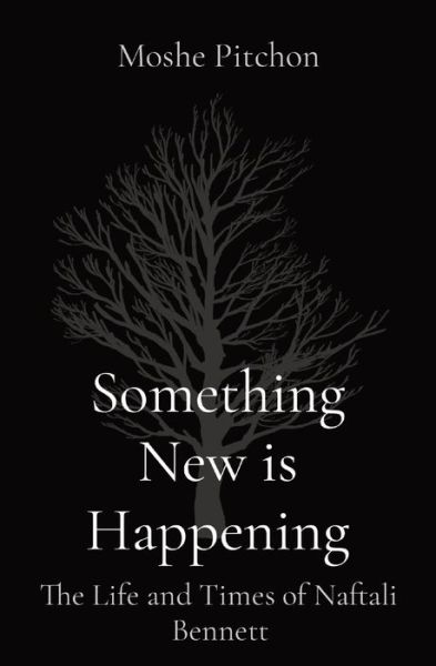 Cover for Moshe Pitchon · Something New is Happening: The Life and Times of Naftali Bennett (Paperback Book) (2021)