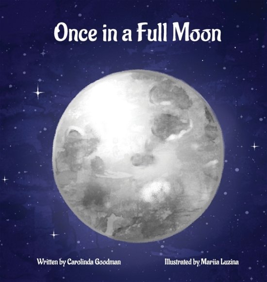 Cover for Carolinda Goodman · Once in a Full Moon (Hardcover Book) (2020)