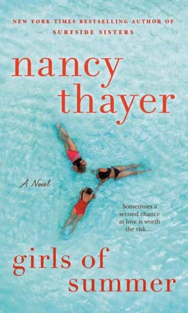 Girls of Summer: A Novel - Nancy Thayer - Books - Random House USA Inc - 9780593499443 - July 26, 2022