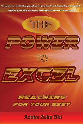 Cover for Azuka Zuke Obi · The Power to Excel: Reaching for Your Best (Paperback Book) (2013)