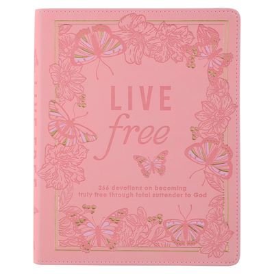 Cover for Christian Art Gifts · Live Free Devotional for Women, 366 Devotions on Becoming Truly Free Through Total Surrender to God, Pink Faux Leather (Book) (2023)