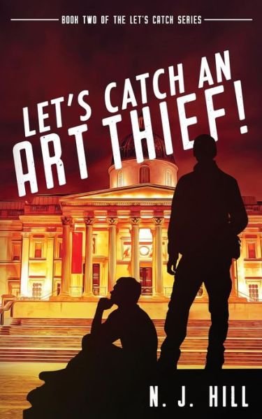 Cover for N J Hill · Let's Catch an Art Thief (Taschenbuch) (2019)