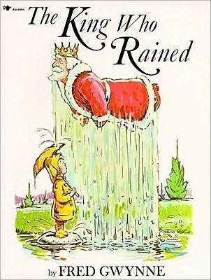 The King Who Rained - Fred Gwynne - Livros - Aladdin - 9780671667443 - 1 de setembro de 1988