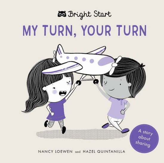 Cover for Nancy Loewen · My Turn, Your Turn: A Story about Sharing - Bright Start (Board book) (2019)