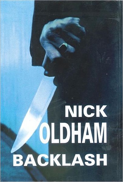 Cover for Nick Oldham · Backlash (Severn House Large Print) (Hardcover Book) (2005)