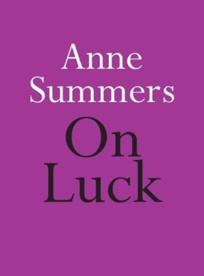 Cover for Anne Summers · On Luck (Paperback Book) (2021)