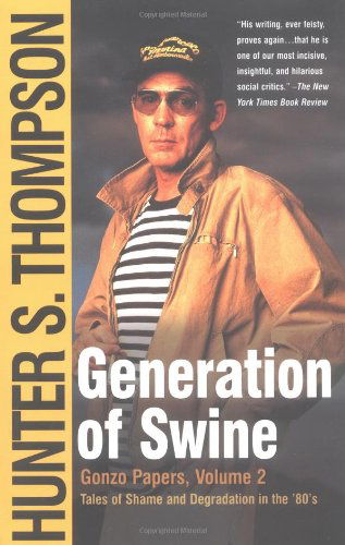 Cover for Hunter S. Thompson · Generation of Swine: Tales of Shame and Degradation in the '80's (Paperback Bog) (2003)