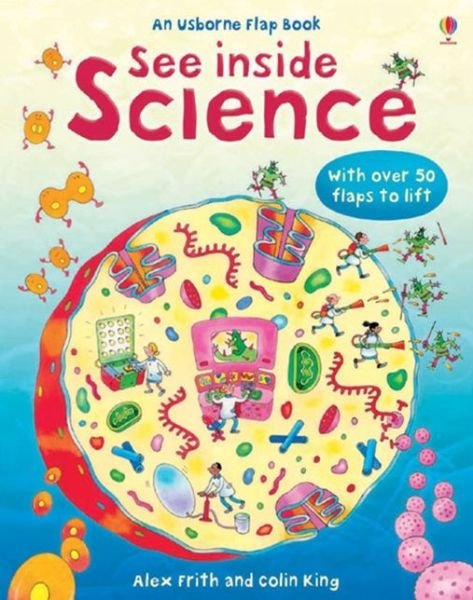 See Inside Science - See Inside - Alex Frith - Books - Usborne Publishing Ltd - 9780746077443 - November 24, 2006