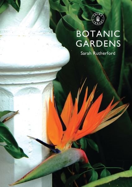 Cover for Sarah Rutherford · Botanic Gardens - Shire Library (Paperback Bog) (2015)
