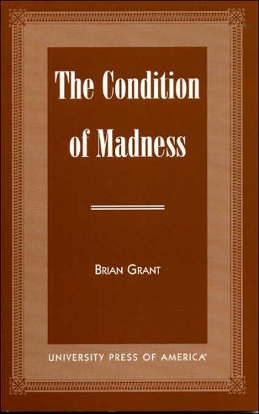 Cover for Brian Grant · The Condition of Madness (Paperback Book) (1999)