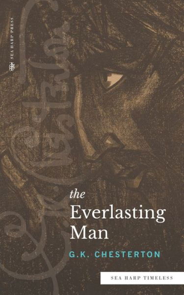 Cover for G K Chesterton · The Everlasting Man (Sea Harp Timeless series) (Taschenbuch) (2022)