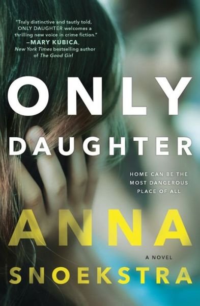 Cover for Anna Snoekstra · Only daughter (Book) (2016)