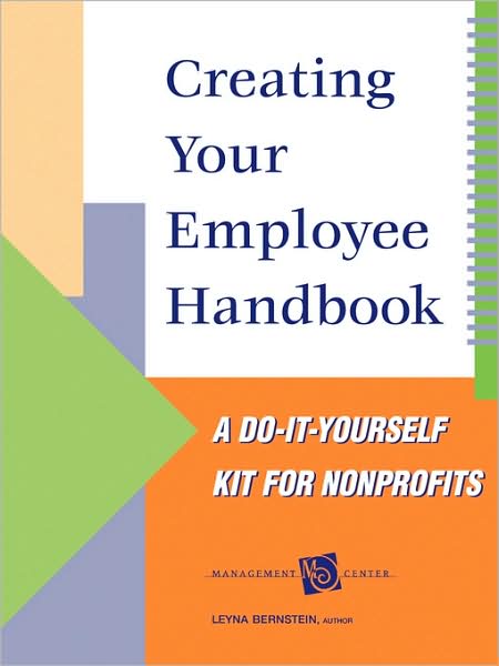 Cover for Leyna Bernstein · Creating Your Employee Handbook: A Do-It-Yourself Kit for Nonprofits (Paperback Book) (2000)