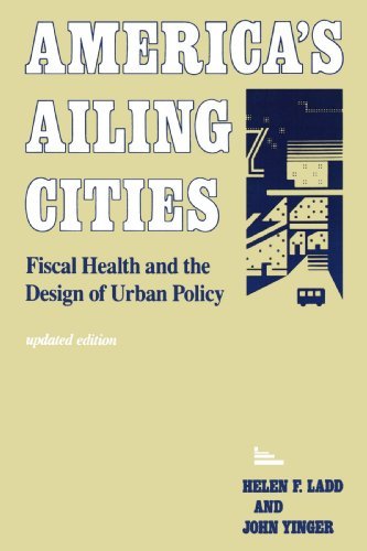 Cover for Ladd, Helen F. (Duke University) · America's Ailing Cities: Fiscal Health and the Design of Urban Policy (Pocketbok) (1991)