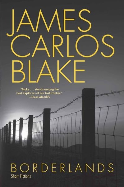 Cover for James Carlos Blake · Borderlands Short Fictions (Paperback Book) (2017)