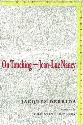 Cover for Jacques Derrida · On Touching—Jean-Luc Nancy - Meridian: Crossing Aesthetics (Paperback Bog) (2005)