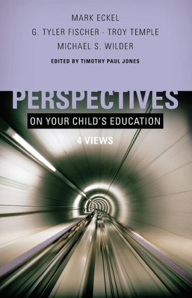 Cover for Timothy Paul Jones · Perspectives on Your Child's Education: Four Views (Paperback Book) (2009)