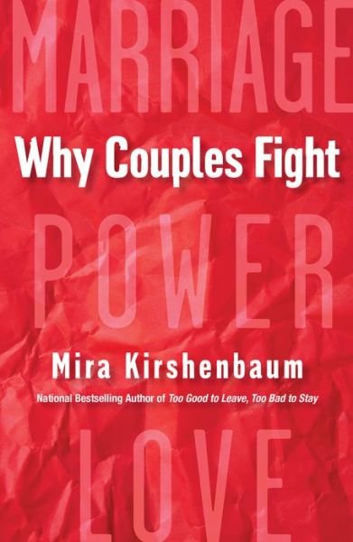 Cover for Mira Kirshenbaum · Why Couples Fight: A Step-by-Step Guide to Ending the Frustration, Conflict, and Resentment in Your Relationship (Taschenbuch) (2021)