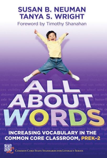 Cover for Susan B. Neuman · All About Words: Increasing Vocabulary in the Common Core Classroom, Pre K-2 - Common Core State Standards in Literacy Series (Paperback Book) (2013)