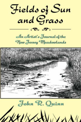 Cover for John R. Quinn · Fields of Sun and Grass: An Artist's Journal of the New Jersey Meadowlands (Paperback Book) (1997)