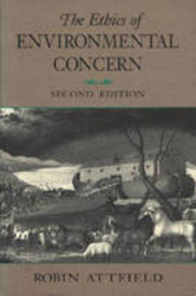 Cover for Robin Attfield · The Ethics of Environmental Concern (Paperback Book) [Second edition] (1991)